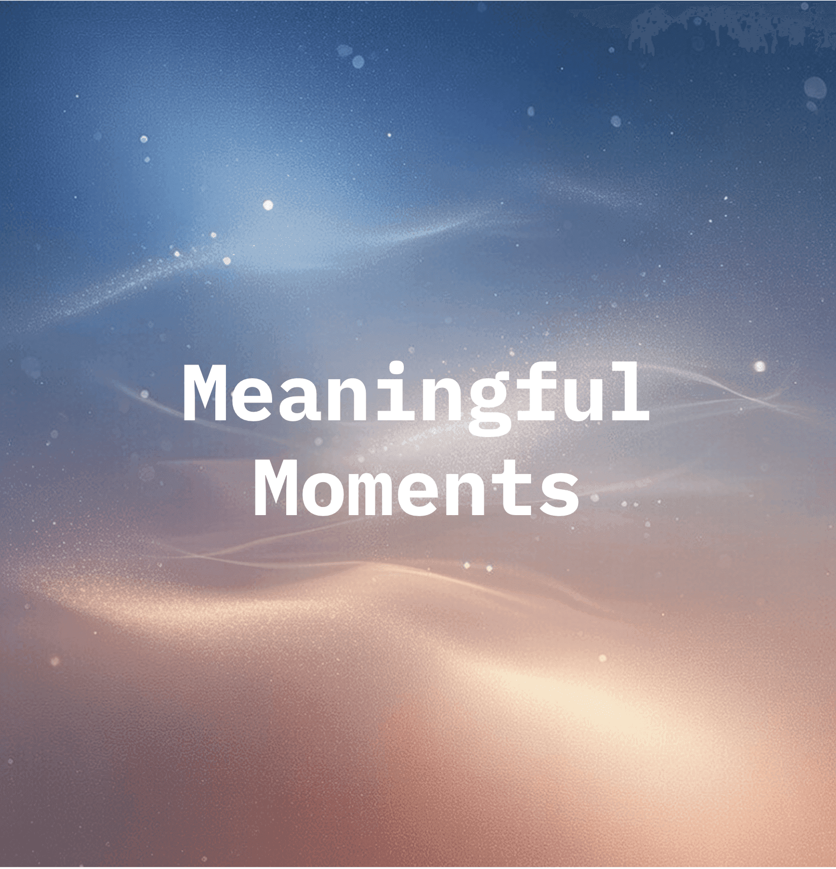 The Moments That Shape Us: Why Small Memories Matter More Than We Think